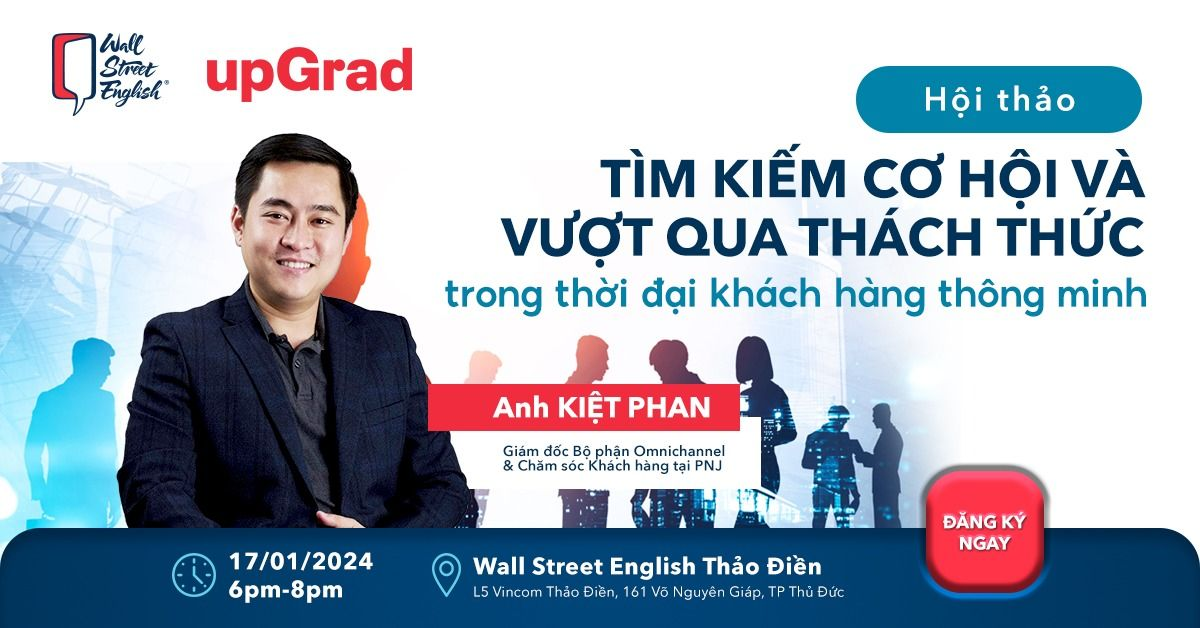 Workshop tìm kiếm cơ hội và vượt qua thách thức trong thời đại khách hàng thông minh